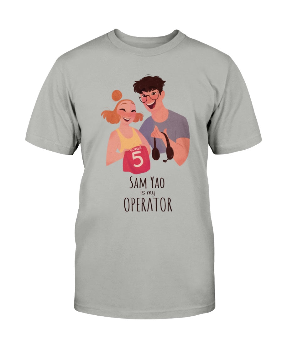 Sam Yao is My Operator Unisex T-Shirt