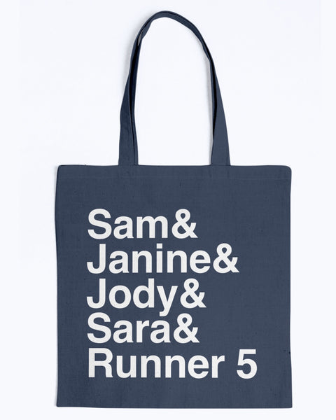 Sam & Janine & Jody & Sara & Runner 5 Tote